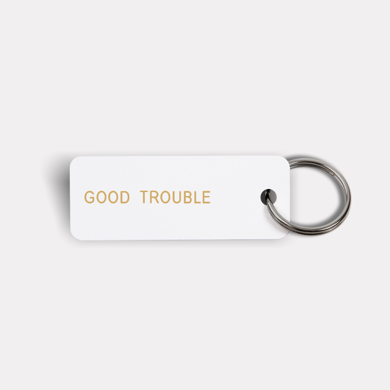 GOOD TROUBLE Keytag