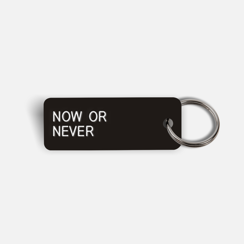 NOW OR NEVER Keytag