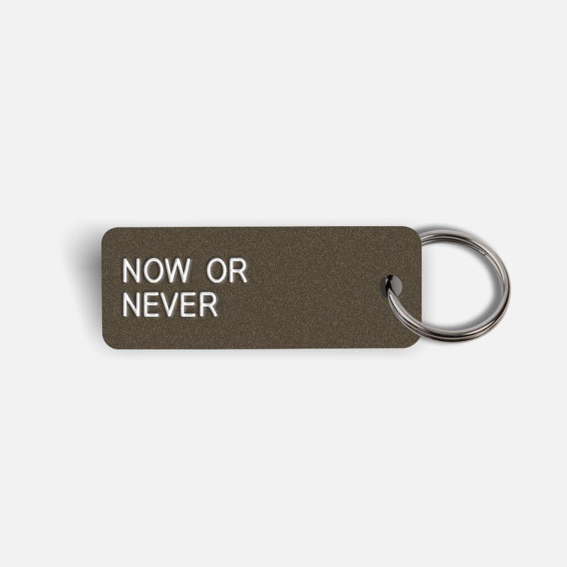 NOW OR NEVER Keytag