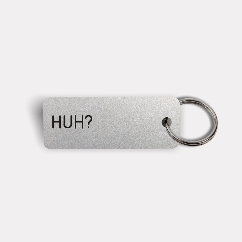 HUH? Keytag