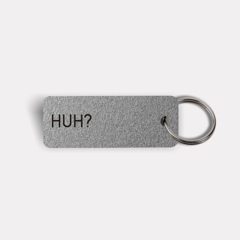 HUH? Keytag