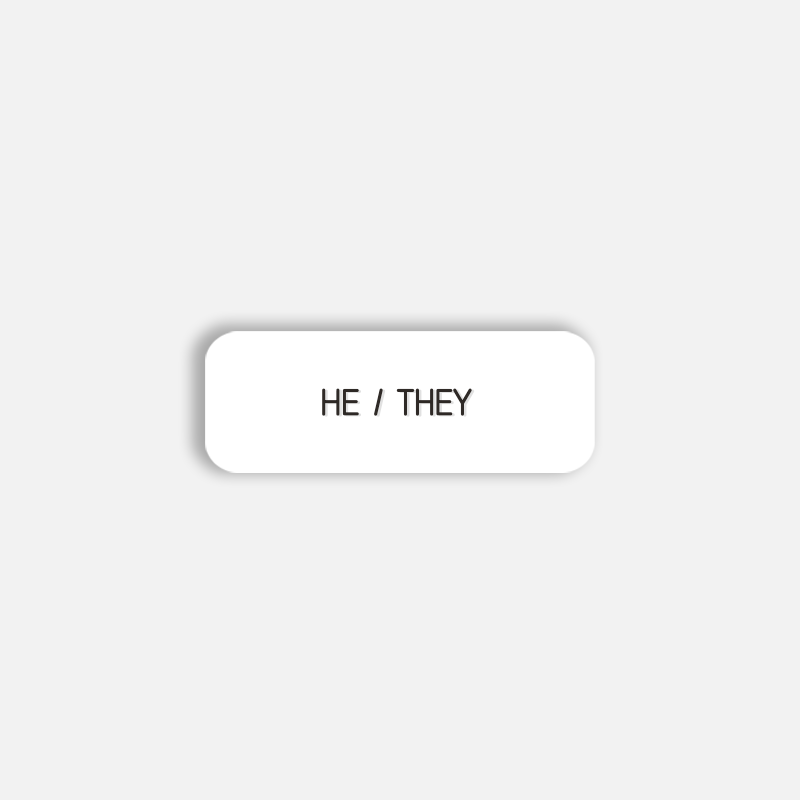 HE / THEY Pronoun Pin