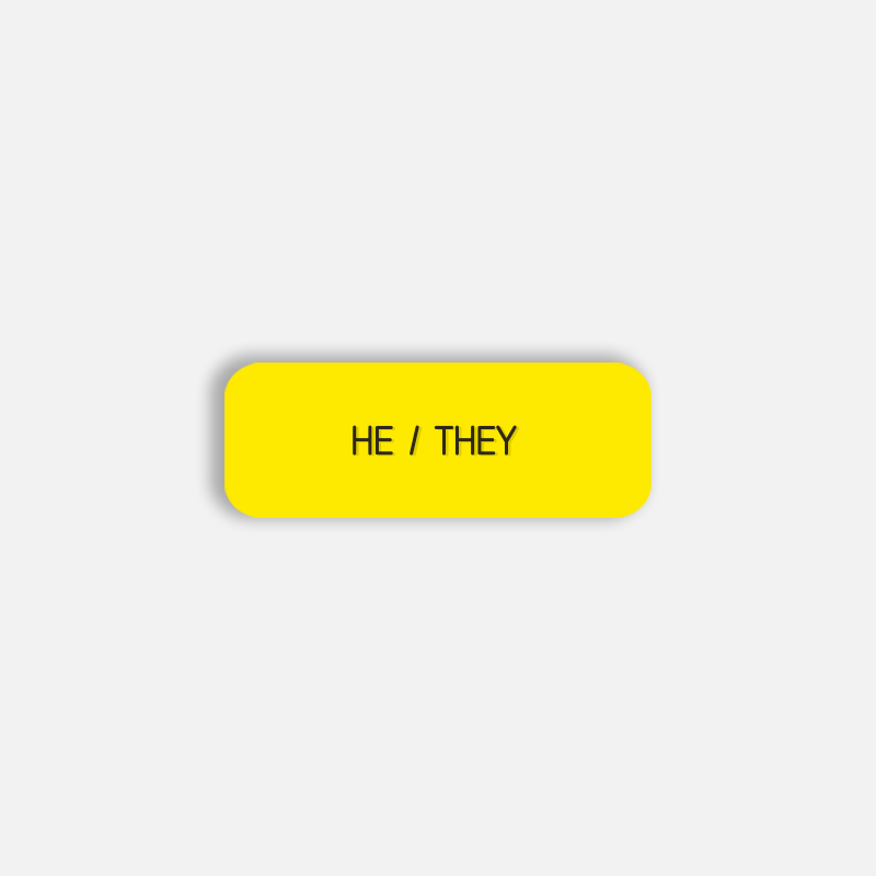 HE / THEY Pronoun Pin