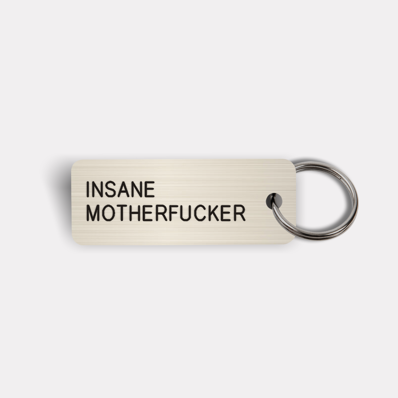 INSANE MOTHERFUCKER Keytag