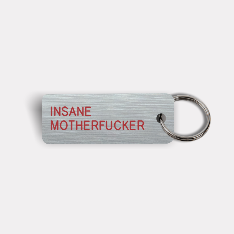 INSANE MOTHERFUCKER Keytag