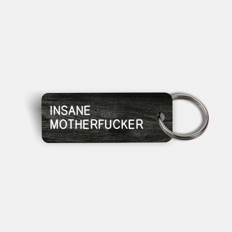 INSANE MOTHERFUCKER Keytag