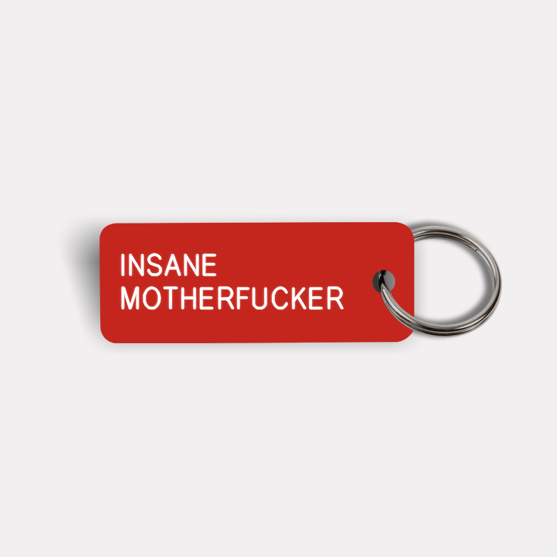 INSANE MOTHERFUCKER Keytag