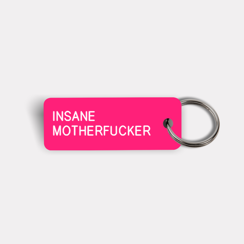 INSANE MOTHERFUCKER Keytag