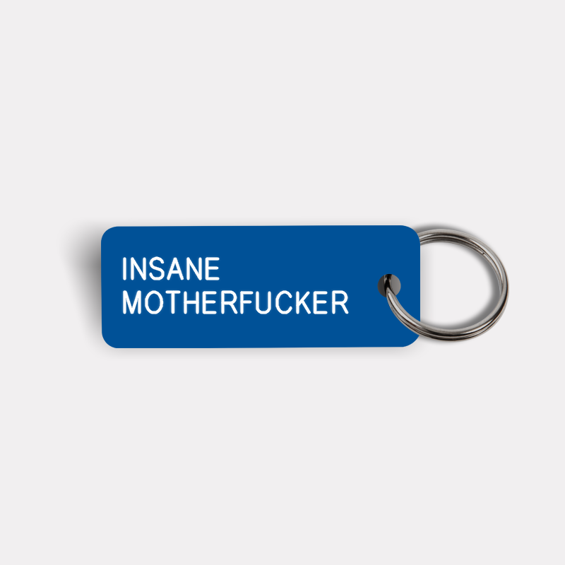 INSANE MOTHERFUCKER Keytag