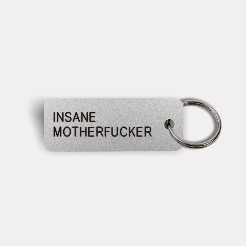 INSANE MOTHERFUCKER Keytag