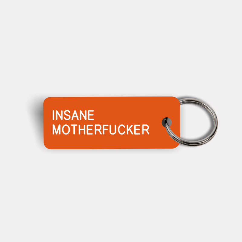 INSANE MOTHERFUCKER Keytag