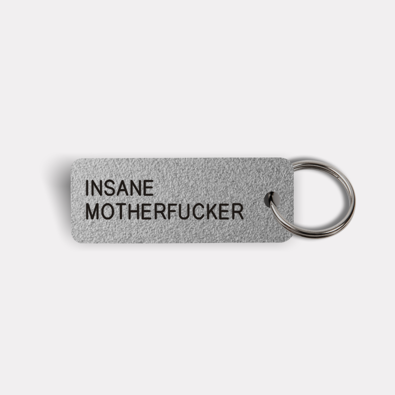 INSANE MOTHERFUCKER Keytag