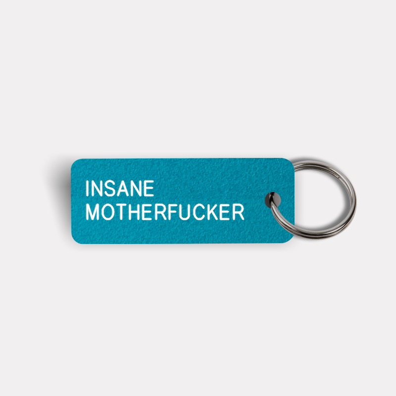 INSANE MOTHERFUCKER Keytag