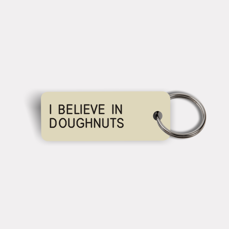 I BELIEVE IN DOUGHNUTS Keytag