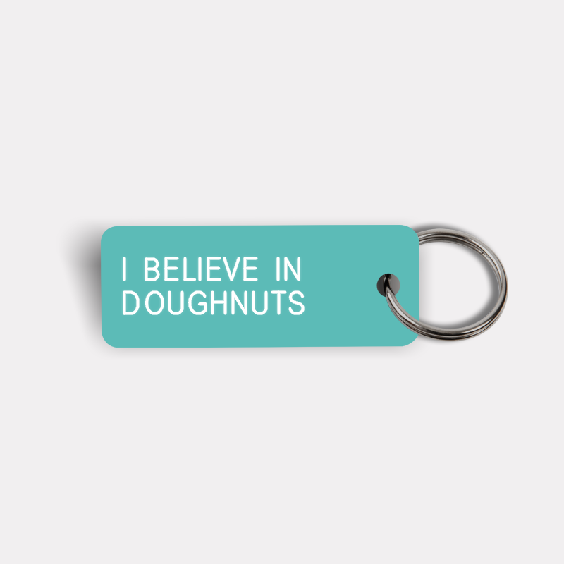 I BELIEVE IN DOUGHNUTS Keytag