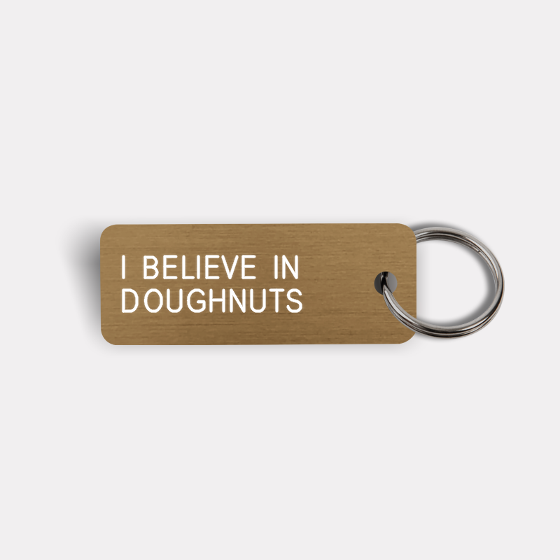 I BELIEVE IN DOUGHNUTS Keytag