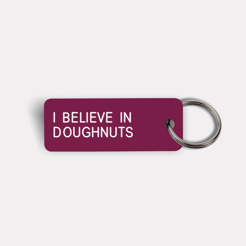 I BELIEVE IN DOUGHNUTS Keytag