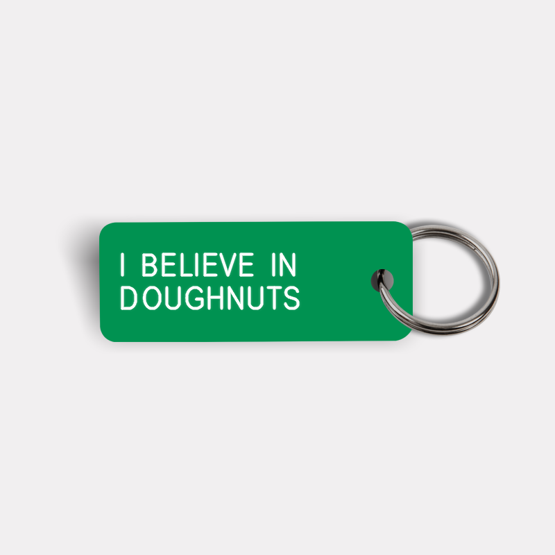 I BELIEVE IN DOUGHNUTS Keytag