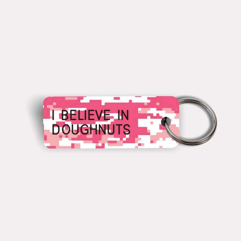 I BELIEVE IN DOUGHNUTS Keytag