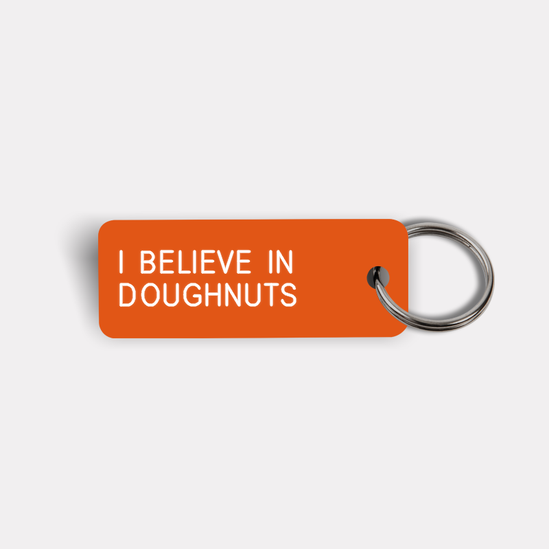 I BELIEVE IN DOUGHNUTS Keytag