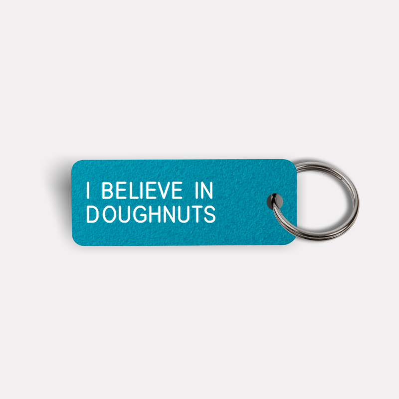 I BELIEVE IN DOUGHNUTS Keytag