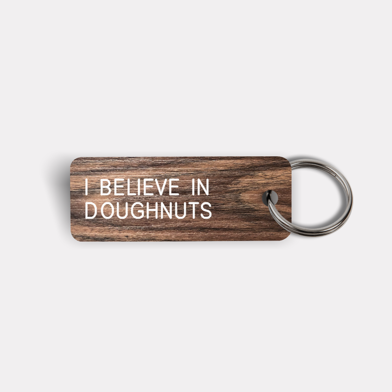 I BELIEVE IN DOUGHNUTS Keytag