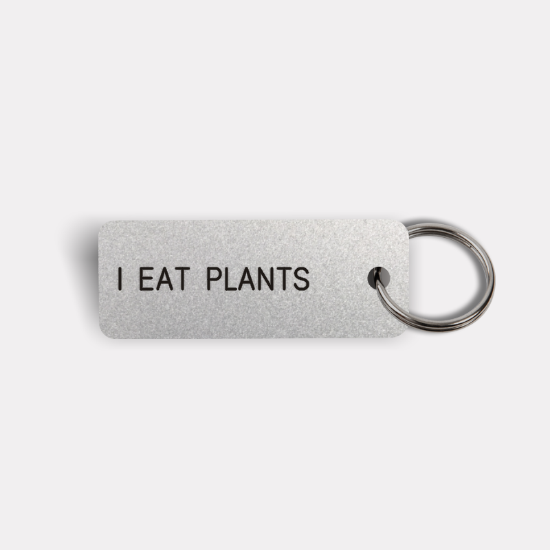 I EAT PLANTS Keytag