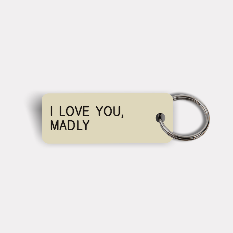 I LOVE YOU, MADLY Keytag