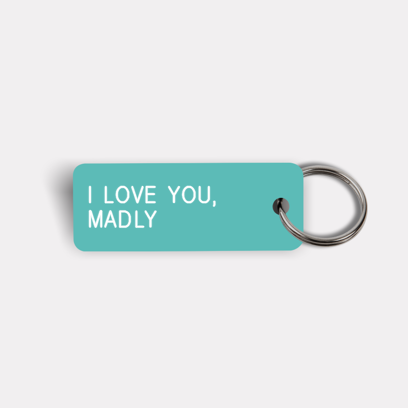 I LOVE YOU, MADLY Keytag