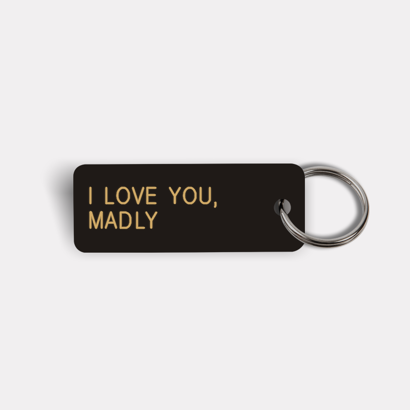 I LOVE YOU, MADLY Keytag