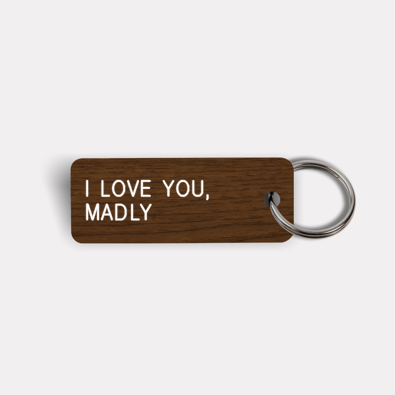 I LOVE YOU, MADLY Keytag