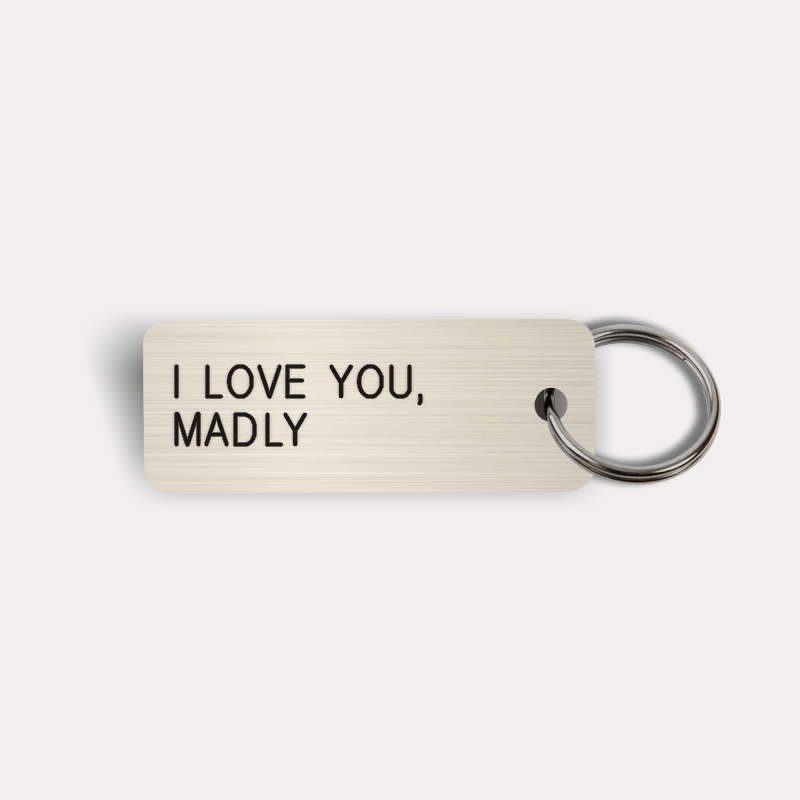 I LOVE YOU, MADLY Keytag