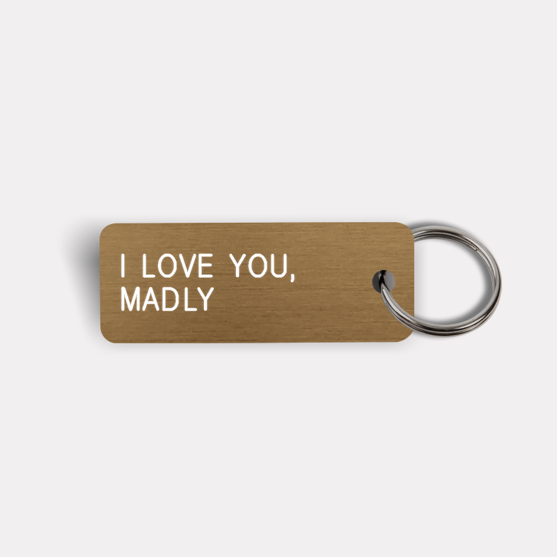 I LOVE YOU, MADLY Keytag