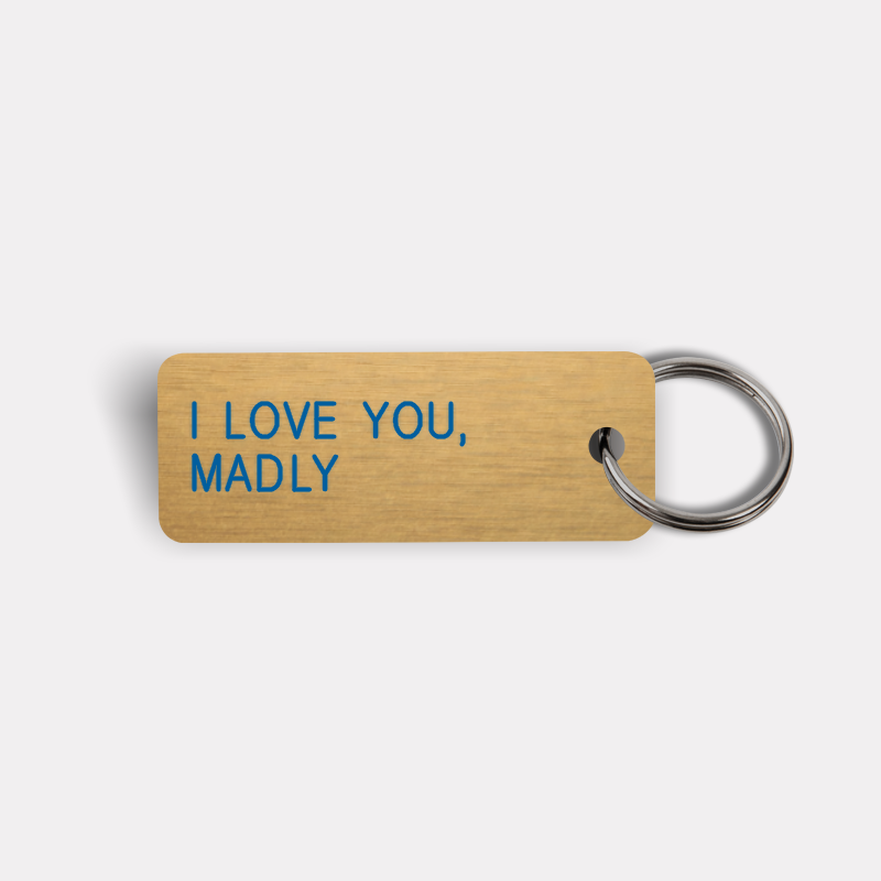 I LOVE YOU, MADLY Keytag