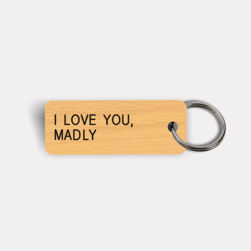 I LOVE YOU, MADLY Keytag