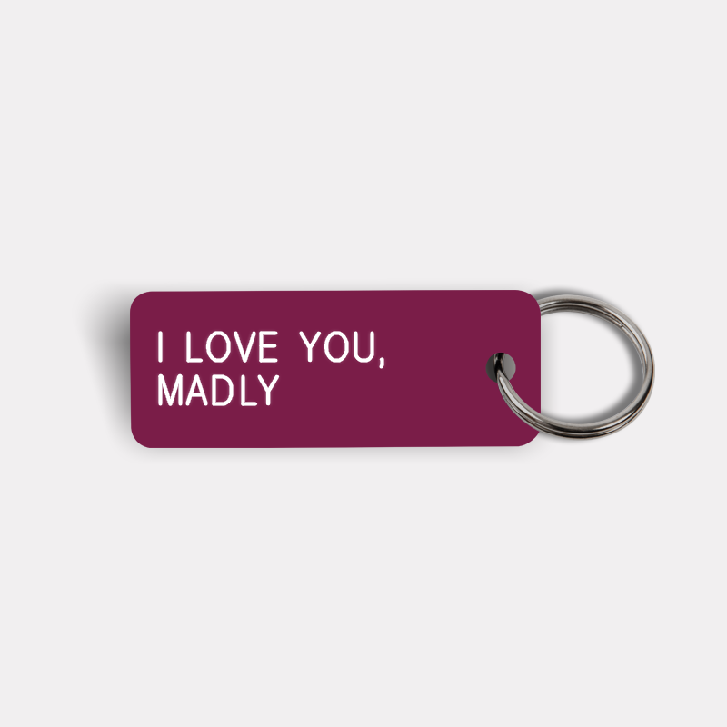 I LOVE YOU, MADLY Keytag