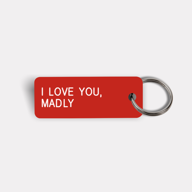 I LOVE YOU, MADLY Keytag