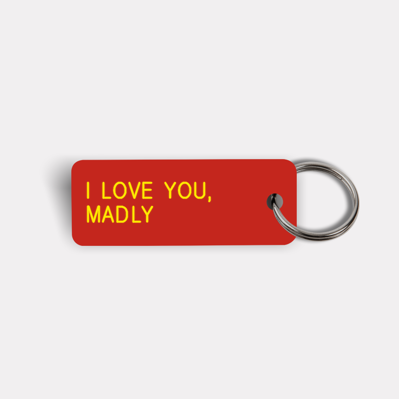 I LOVE YOU, MADLY Keytag