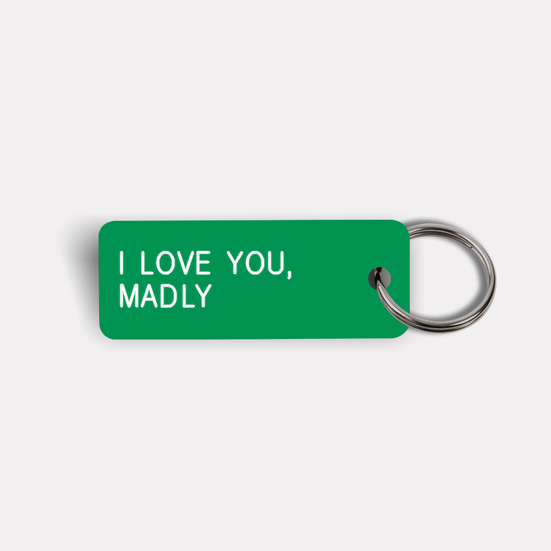 I LOVE YOU, MADLY Keytag