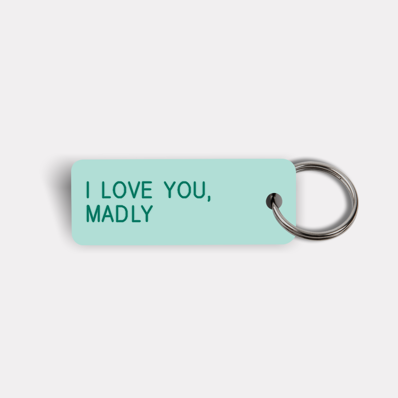 I LOVE YOU, MADLY Keytag