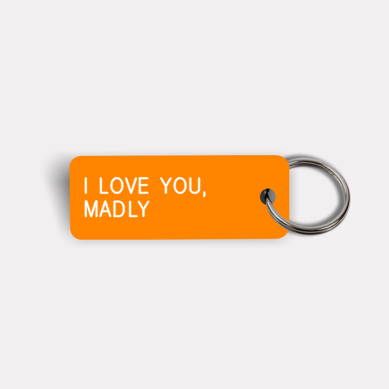 I LOVE YOU, MADLY Keytag