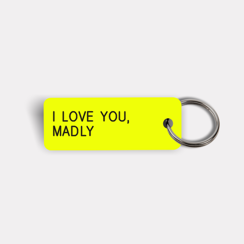 I LOVE YOU, MADLY Keytag