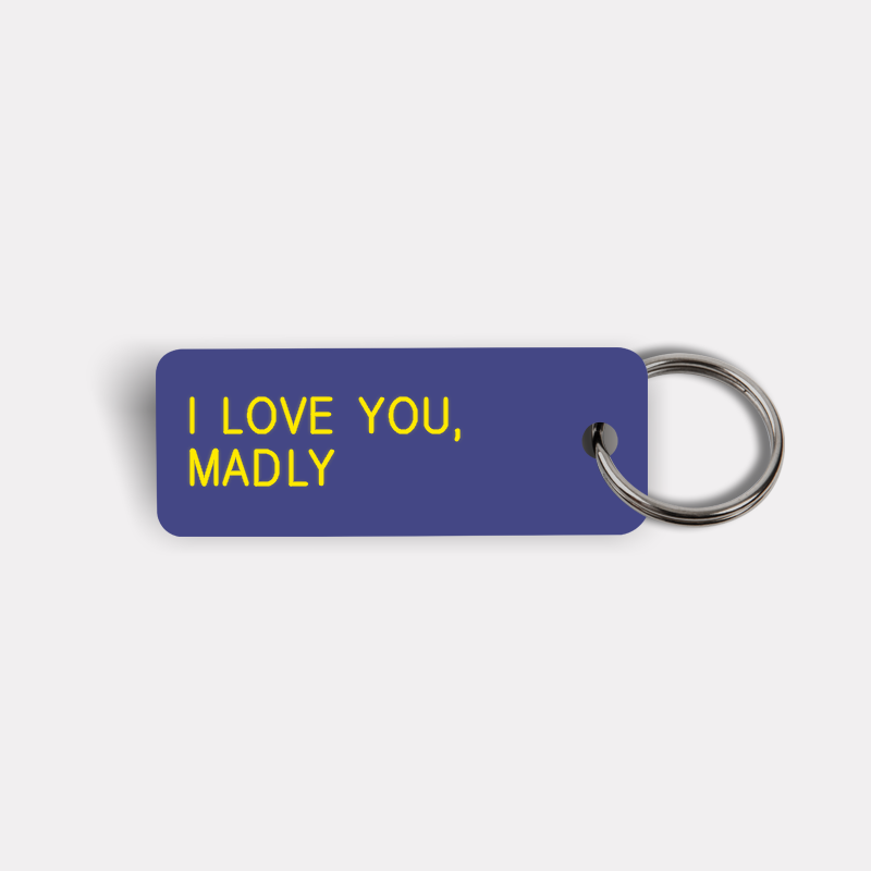 I LOVE YOU, MADLY Keytag