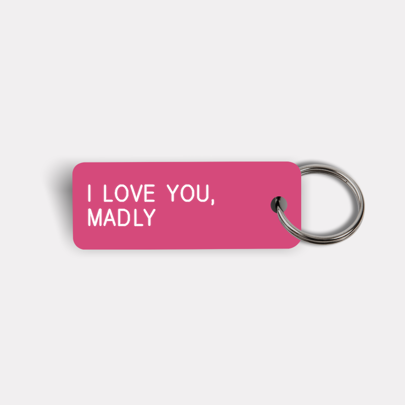 I LOVE YOU, MADLY Keytag