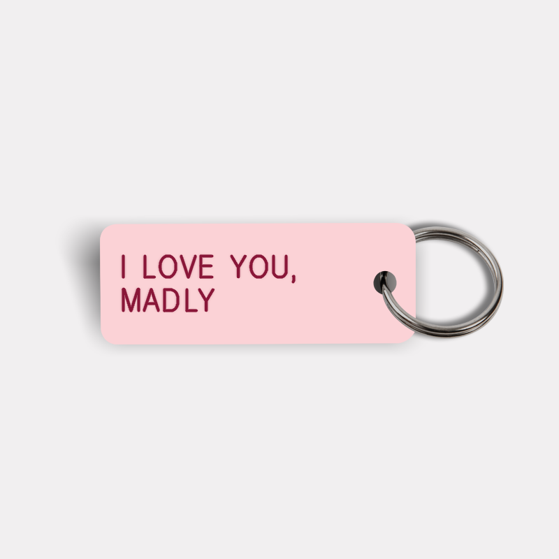 I LOVE YOU, MADLY Keytag
