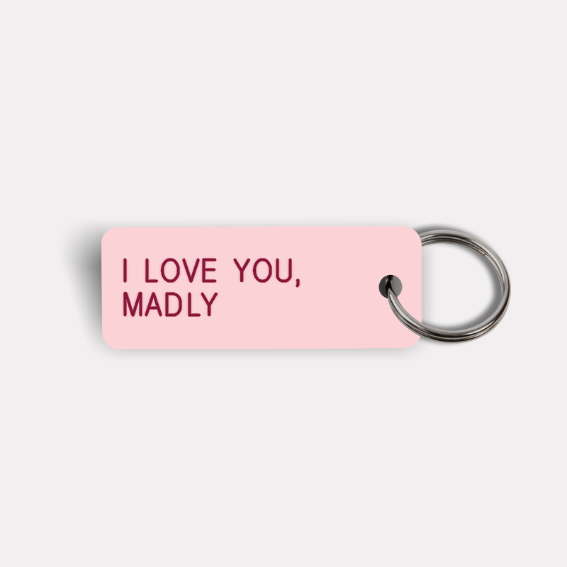 I LOVE YOU, MADLY Keytag