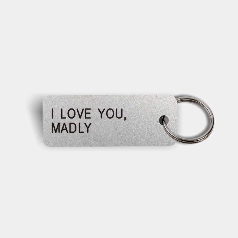 I LOVE YOU, MADLY Keytag