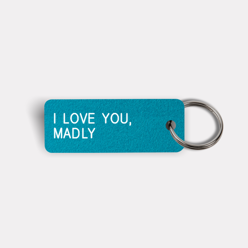 I LOVE YOU, MADLY Keytag