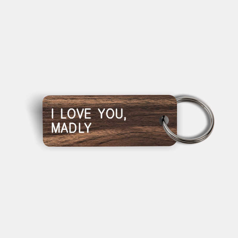 I LOVE YOU, MADLY Keytag