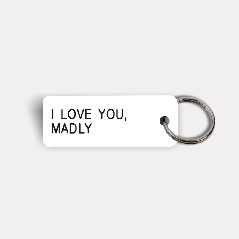 I LOVE YOU, MADLY Keytag
